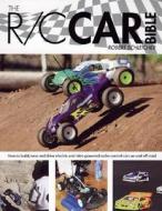 The R/C Car Bible di Robert Schleicher edito da Motorbooks International