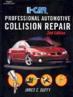 I-Car Professional Automotive Collision Repair di James E. Duffy, Duffy, Inter-Industry Conference on Auto Collis edito da Cengage Learning
