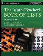 The Math Teacher's Book of Lists di Judith A. Muschla, Gary Robert Muschla edito da John Wiley & Sons