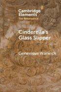 Cinderella's Glass Slipper di Genevieve Warwick edito da Cambridge University Press