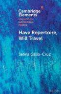 Have Repertoire, Will Travel di Selina Gallo-Cruz edito da CAMBRIDGE