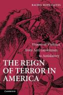 The Reign of Terror in America di Rachel Hope Cleves edito da Cambridge University Press