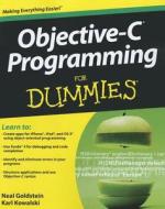 Objective-C Programming For Dummies di Neal Goldstein edito da John Wiley & Sons