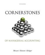 Cornerstones of Managerial Accounting di Maryanne M. Mowen, Don R. Hansen, Dan L. Heitger edito da South Western Educational Publishing