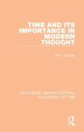 Time And Its Importance In Modern Thought di M. F. Cleugh edito da Taylor & Francis Ltd
