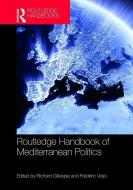 Routledge Handbook of Mediterranean Politics edito da Taylor & Francis Ltd
