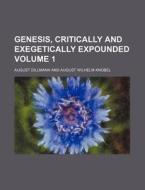 Genesis, Critically and Exegetically Expounded Volume 1 di August Dillmann edito da Rarebooksclub.com