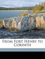 From Fort Henry To Corinth di M. F. 1824 Force edito da Nabu Press