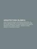 Arquitectura Isl Mica: Arquitectura Mud di Font Wikipedia edito da Books LLC, Wiki Series