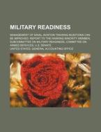 Military Readiness di United States General Accounting Office edito da Rarebooksclub.com