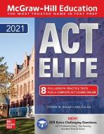 McGraw-Hill Education ACT Elite 2021 di Steven W. Dulan, Amy Dulan edito da MCGRAW HILL BOOK CO