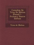 Comedias de Tirso de Molina [Pseud.] di Tirso De Molina edito da Nabu Press