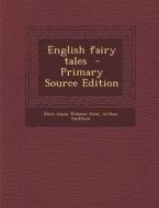 English Fairy Tales di Flora Annie Webster Steel, Arthur Rackham edito da Nabu Press