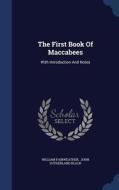 The First Book Of Maccabees di William Fairweather edito da Sagwan Press