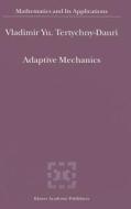 Adaptive Mechanics di V. Y. Tertychny-Dauri edito da Springer Netherlands