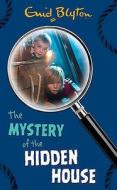 The Mystery Of The Hidden House di Enid Blyton edito da Egmont Uk Ltd