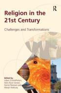 Religion in the 21st Century di Lisbet Christoffersen, Margit Warburg edito da Taylor & Francis Ltd