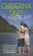 The Accidental Bride di Christina Skye edito da Thorndike Press