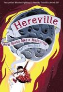 Hereville How Mirka Met a Meteor di Barry Deutsch edito da Abrams