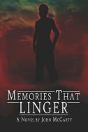 Memories That Linger di John McCarty edito da America Star Books