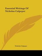 Essential Writings of Nicholas Culpeper di Nicholas Culpeper edito da Kessinger Publishing
