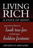 Living Rich di Josef Quiroz Cpa, Marciel Quiroz edito da AuthorHouse