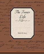 The Inner Life di Rufus M. Jones edito da Book Jungle