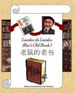 Rat's Old Book: Laoshu de Laoshu di Piper Gaubatz edito da Createspace