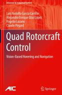 Quad Rotorcraft Control di Luis Rodolfo García Carrillo, Alejandro Enrique Dzul López, Rogelio Lozano, Claude Pégard edito da Springer-Verlag GmbH