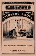 Home and Farm Preparation of Vinegar di William V. Cruess edito da Bill Press