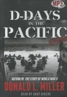 D-Days in the Pacific di Donald L. Miller edito da Blackstone Audiobooks