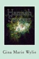 Hannah Sawyer di Gina Marie Wylie edito da Createspace