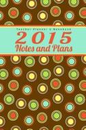 Teacher Planner & Notebook: 2015 Notes and Plans di Lunar Glow Readers edito da Createspace