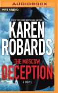 Moscow Deception The di KAREN ROBARDS edito da Brilliance Audio