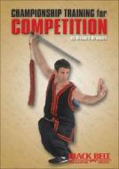 Championship Training For Competition Dvd di Remy Presas, Richard Branden edito da Black Belt Magazine Video