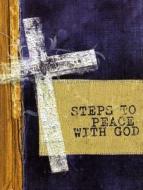 Steps to Peace W/God the Cross 25pack: The Cross di Billy Graham edito da Billy Graham Evangelistic Association