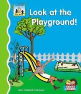 Look at the Playground! di Mary Elizabeth Salzmann edito da SandCastle