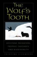 The Wolf's Tooth di Cristina Eisenberg edito da Island Press