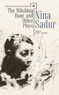 The Witching Hour and Other Plays by Nina Sadur di Nina Sadur, Nadya L. Peterson edito da Academic Studies Press