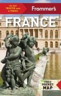 Frommer's France di Jane Anson, Sophie Kevany, Anna E. Brooke, Mary Anne Evans, Lily Heise, Mary Novakovich, Tristan Rutherford, Lo Simpson edito da FrommerMedia