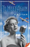 To Meet Again di Kaydan edito da BOLD STROKES BOOKS