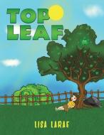 Top Leaf di Lisa Larae edito da Austin Macauley Publishers LLC