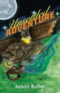 Unsettled Adventure di Jason Butler edito da IUNIVERSE INC