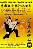 Shaolin Grundstufe 2 di Hohle Bernd Hohle, Boboc Constantin Boboc edito da Independently Published