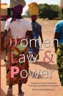 Women Law And Power di Makonese Makanatsa Makonese edito da African Books Collective