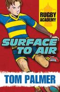 Surface to Air (Rugby Academy #1) di Tom Palmer edito da Barrington Stoke Ltd