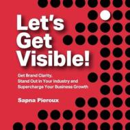 Let's Get Visible! Let's Get Visible!