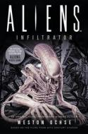 Alien - Alien: Infiltrator di Weston Ochse edito da TITAN BOOKS