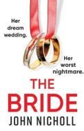 The Bride di John Nicholl edito da BOLDWOOD BOOKS LTD