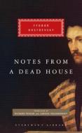 Notes From A Dead House di Fyodor Dostoevsky edito da Everyman